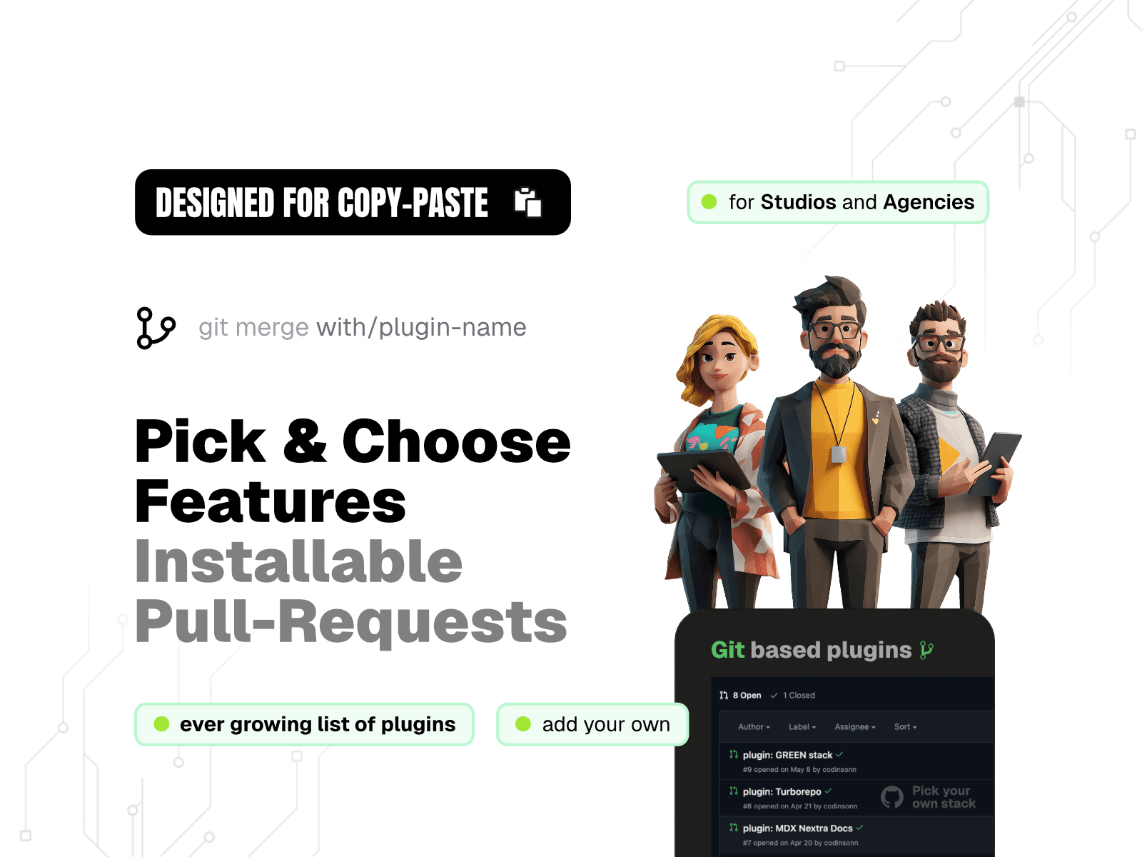 Designed for copy-paste features - Pick and choose plugins, Installable Pull Requests